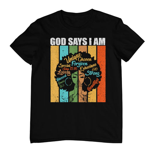 Womens Black Girl God Says I Am Black Melanin Juneteenth T-Shirt