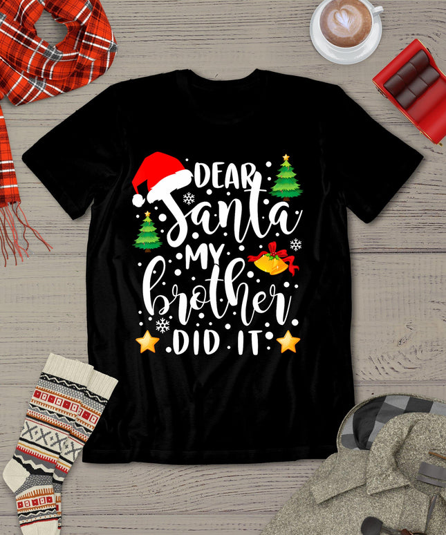 Dear Santa My Brother Did It Funny Christmas Pajama T-Shirt