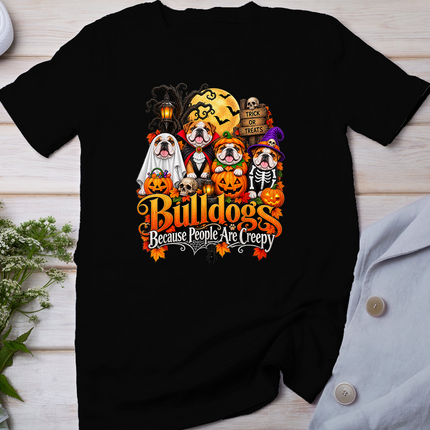 Bulldogs Because People are Creepy Halloween Dogs Costume T-Shirt