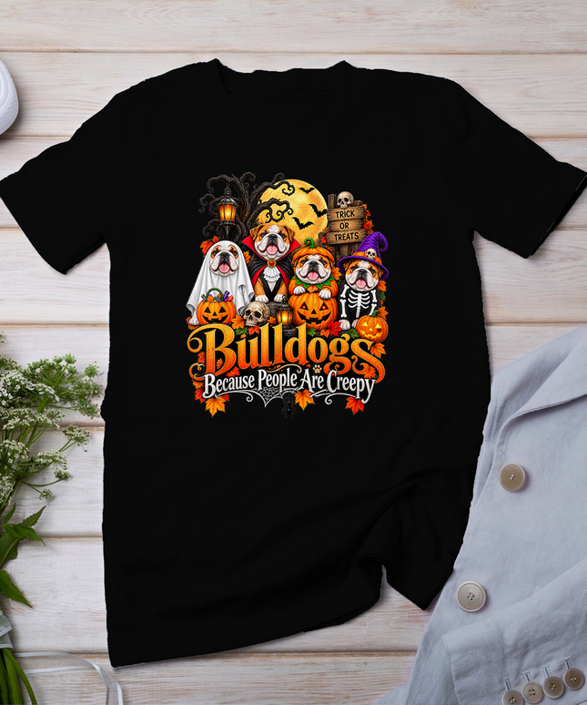Bulldogs Because People are Creepy Halloween Dogs Costume T-Shirt