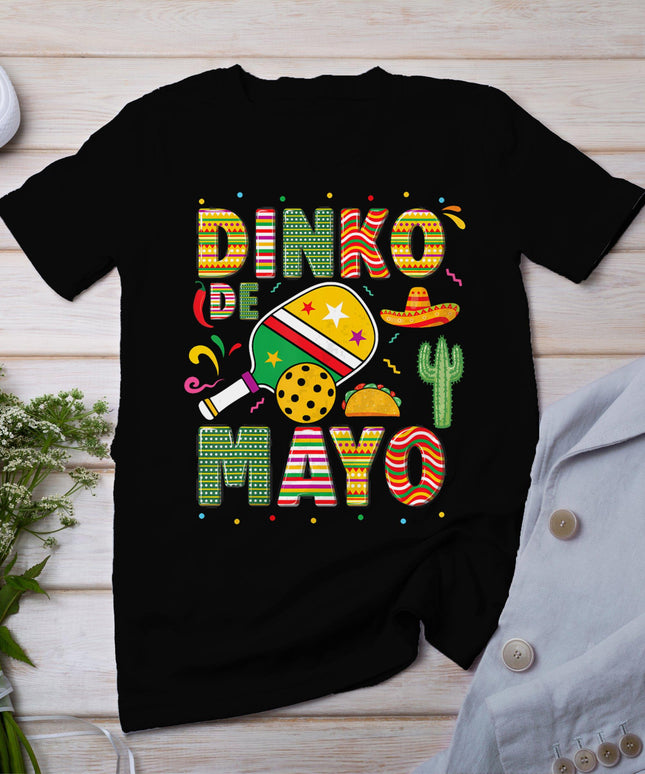 Funny Pickleball Dinko De Mayo Cinco De Mayo Pickleball Pun T-Shirt