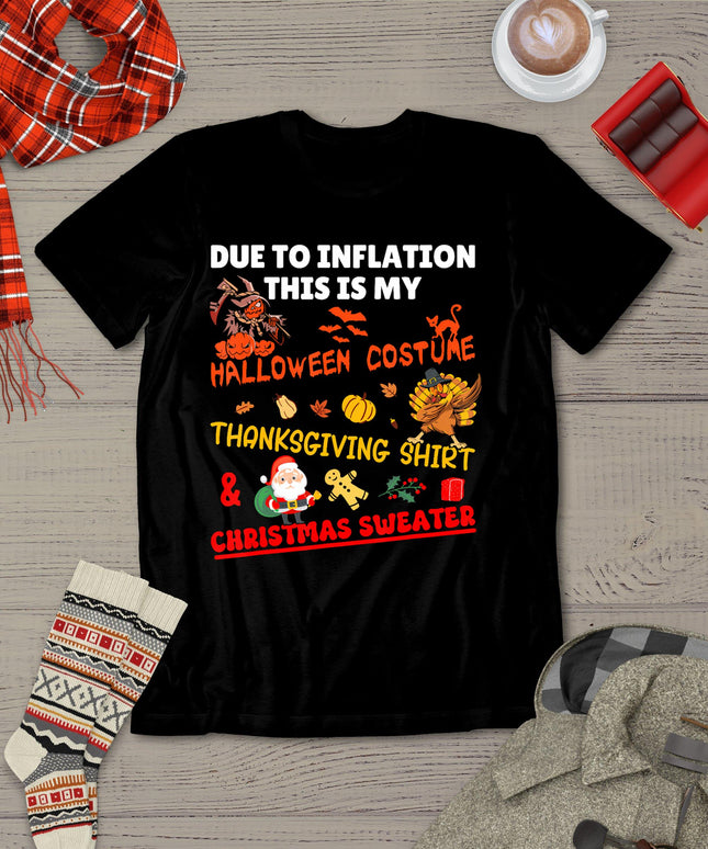 Due To Inflation This Is My Funny Xmas Christmas T-Shirt