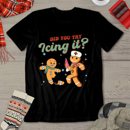 Funny Christmas Nurse Did You Try Icing It Gingerbread Man T-Shirt