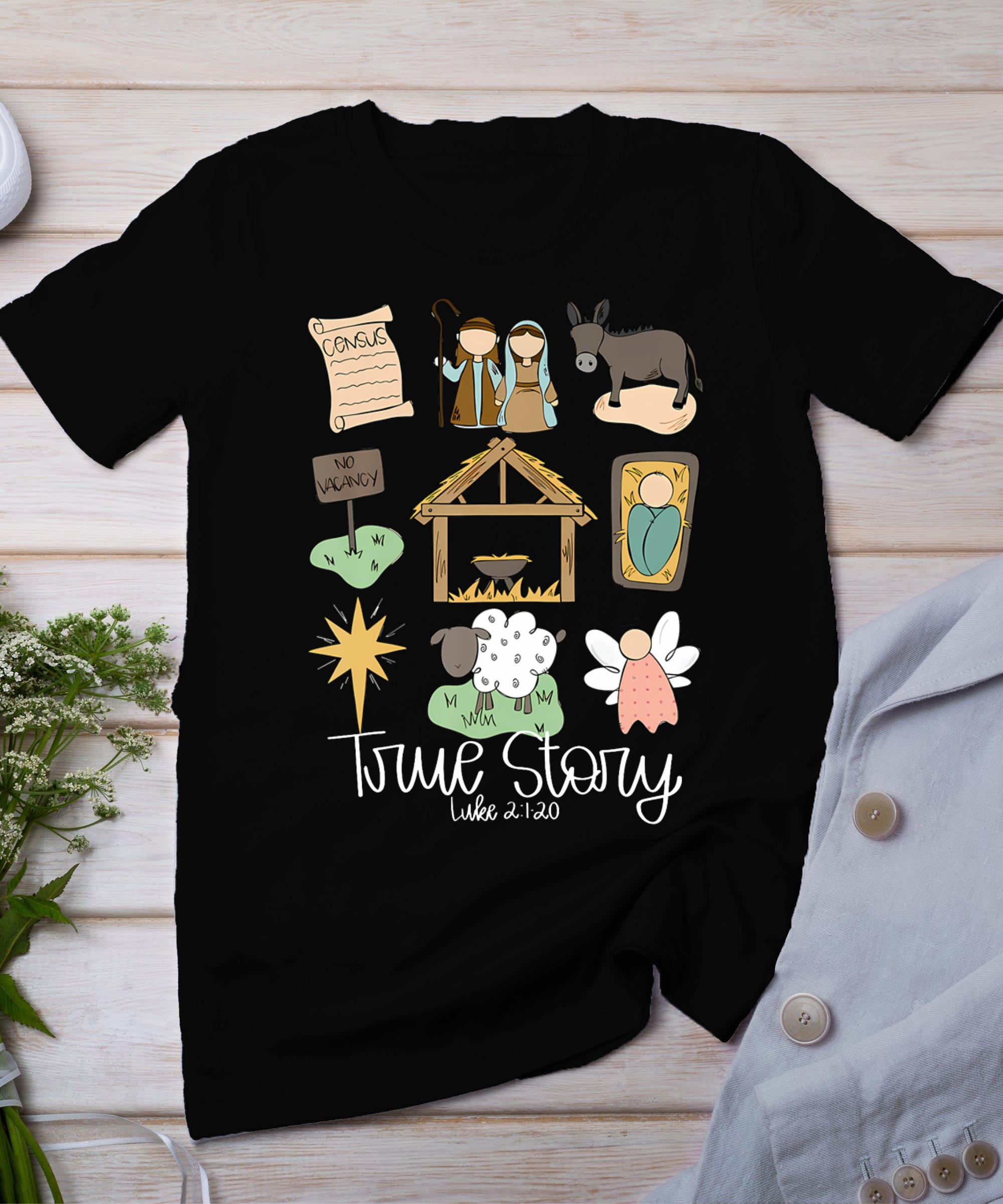 True Story Nativity Christmas Baby God Jesus Christian T-Shirt