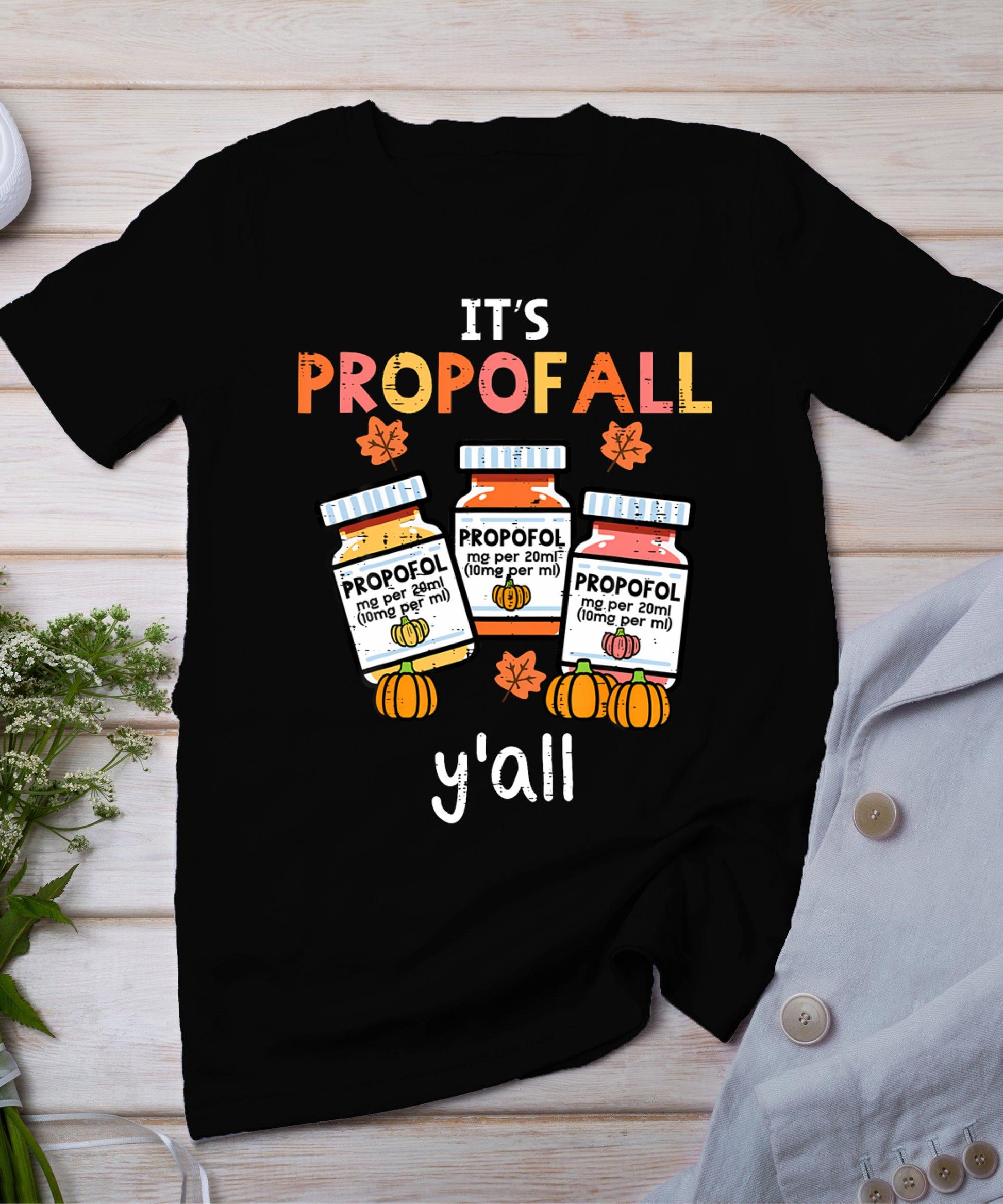 Thanksgiving Icu Nurse Propofol Fall Scrub Top Women Men T-Shirt