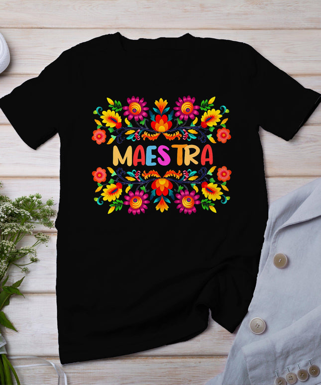 Maestra Cinco De Mayo Spanish Mexican Teacher T-Shirt