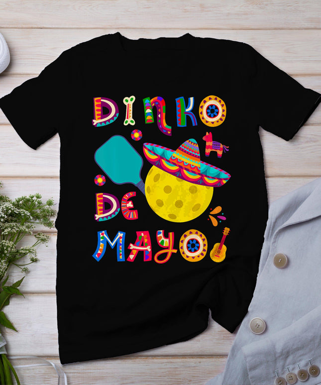 Dinko De Mayo Funny Cinco De Mayo Funny Pickleball T-Shirt