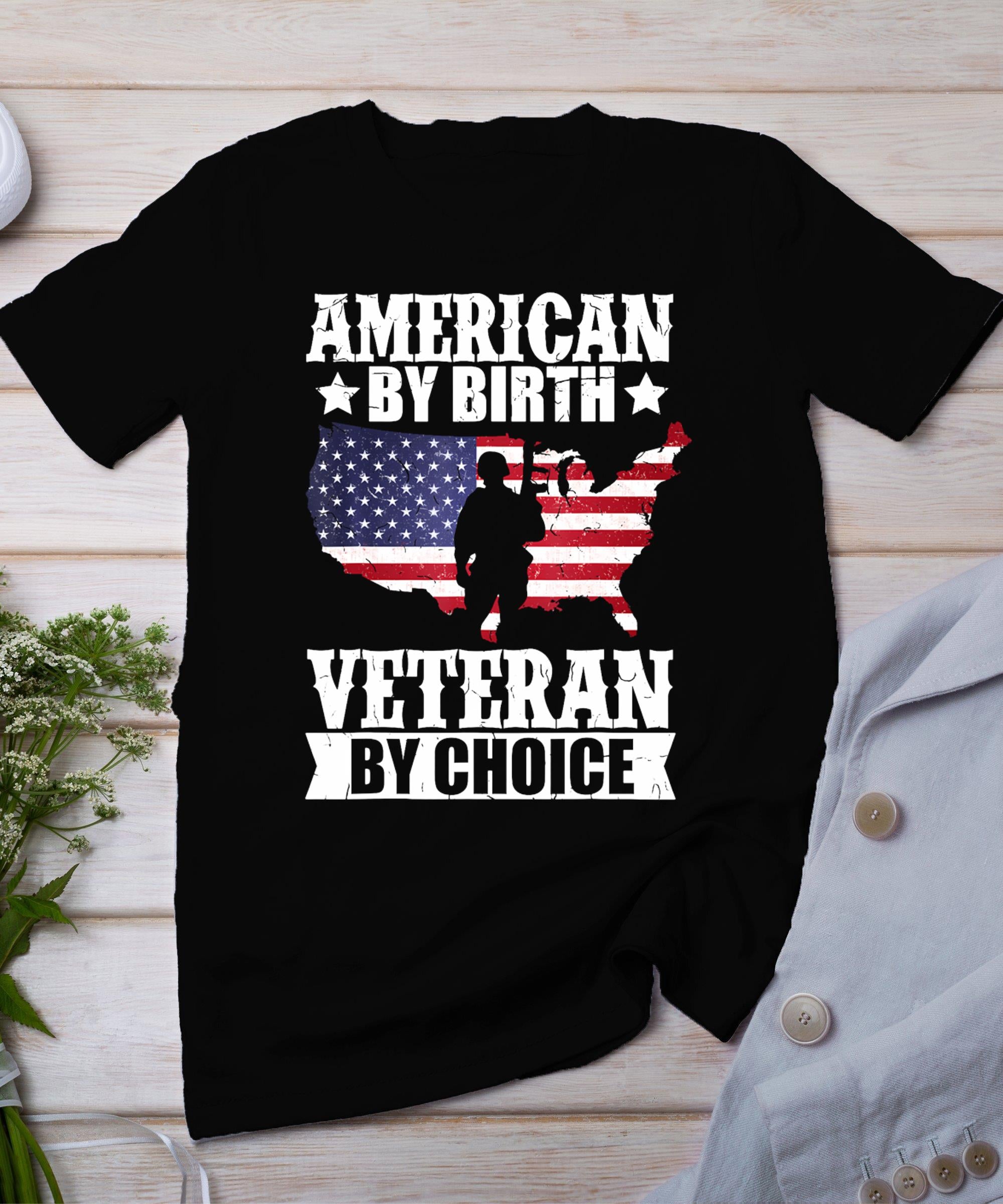 American By Birth Veteran By Choice Us Flag Veterans Day T-Shirt