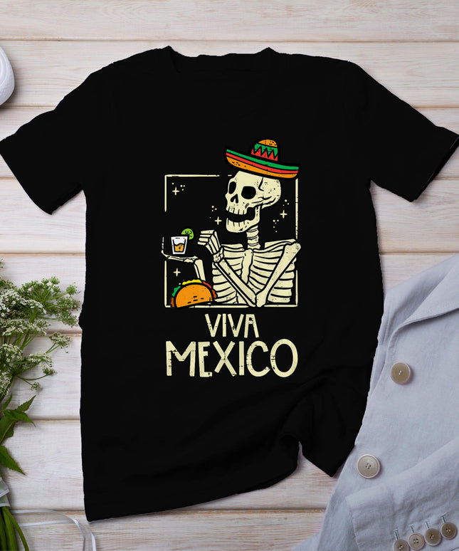 Viva Mexico Skeleton Cinco De Mayo Mexican Independence Day T-Shirt