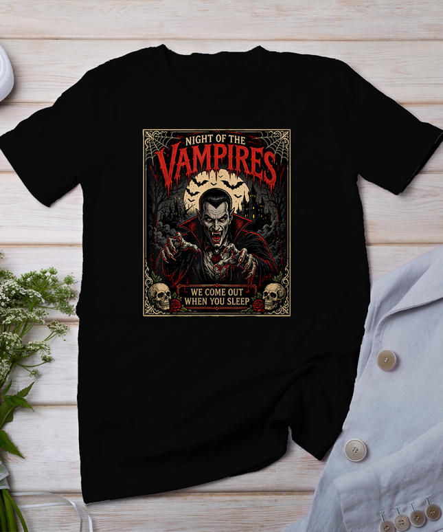 Night of the Vampires We Come Out When You Sleep Halloween T-Shirt