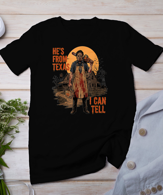 He's from Texas I Can Tell Chainsaw Halloween Horror T-Shirt