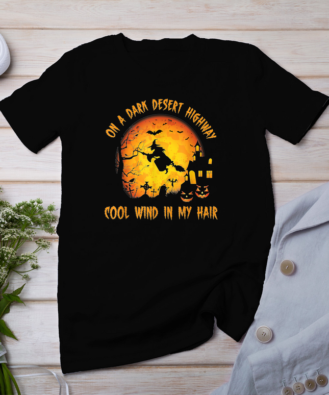On A Dark Desert Highway-Cool Wind In My Hair Witch T-Shirt