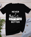 Halloween Shirts For Women Never Better Skeleton Funny Skull T-Shirt