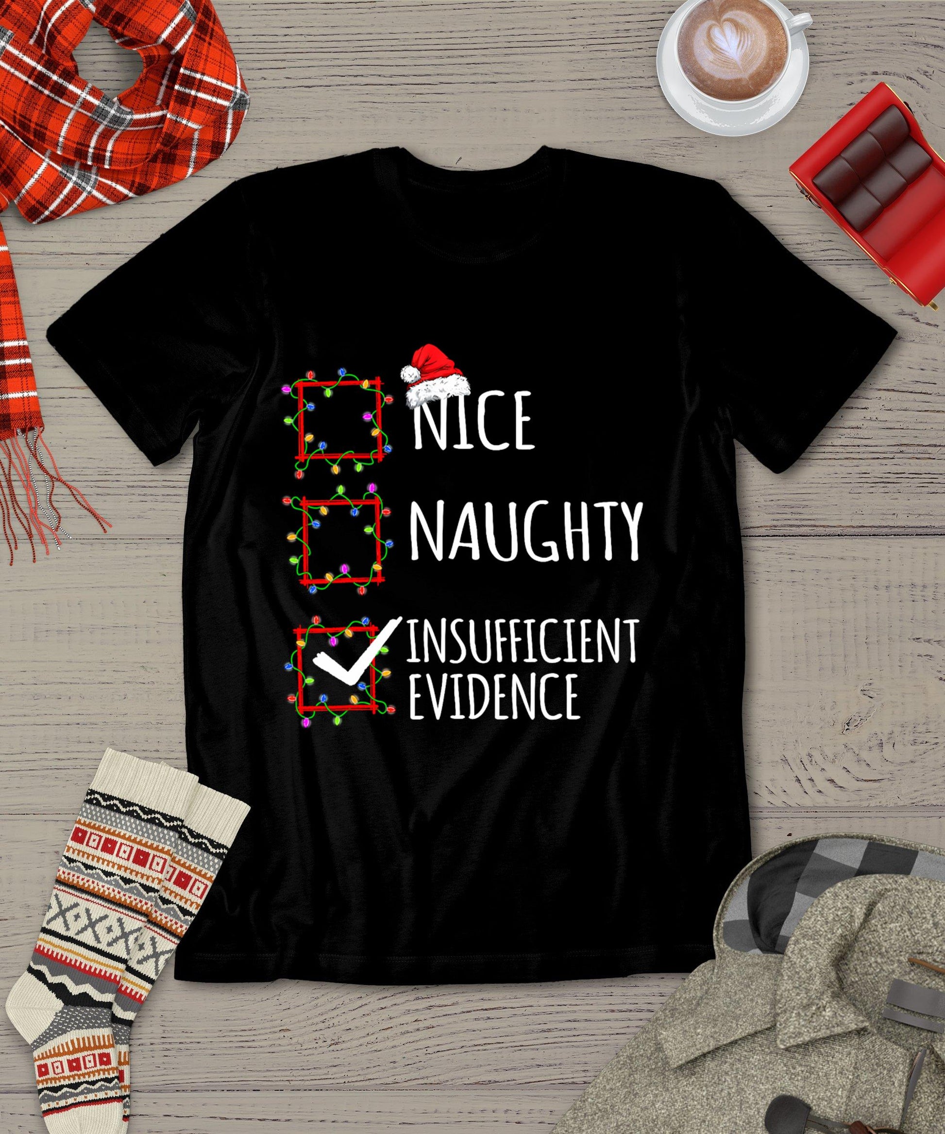 Nice Naughty Insufficient Evidence Christmas List Santa Claus T-Shirt