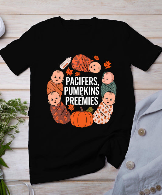 Pacifiers Pumpkins And Preemies Thanksgiving Nicu Nurse T-Shirt