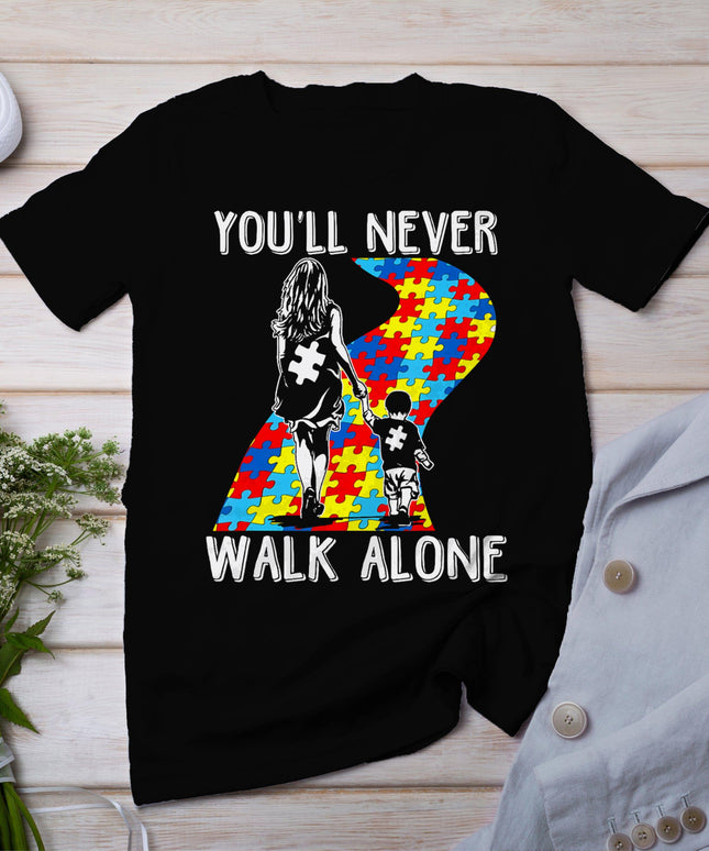 Autism Mom You Will Never Walk-Alone Support Autism Son T-Shirt