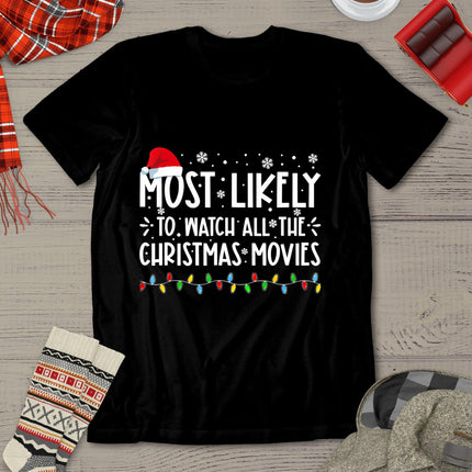 Most Likely To Watch All The Christmas Movies Family Pajamas T-Shirt