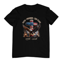 Faith Freedom 250 Years 250th Anniversary USA Independence T-Shirt
