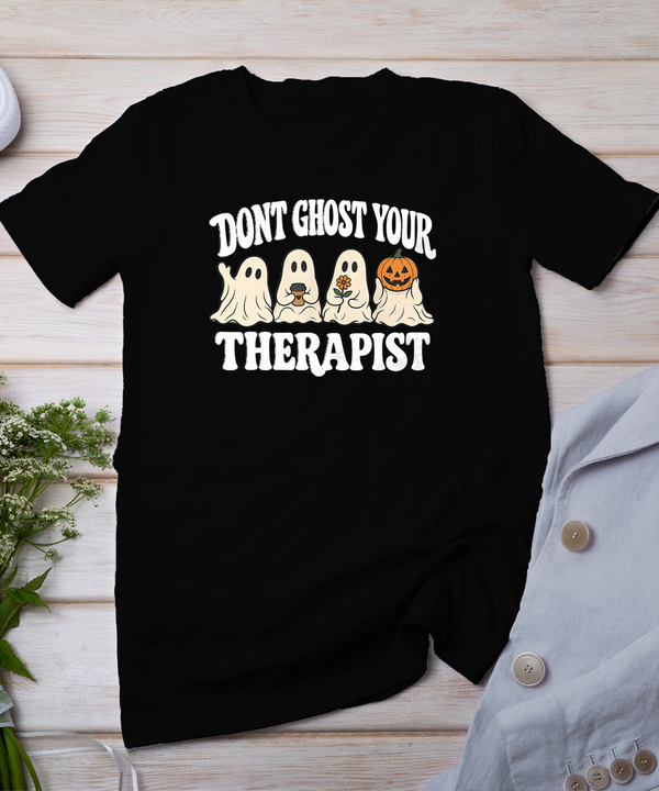 Don't Ghost Your Therapist Halloween Ghost Mental Health T-Shirt