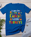 I Care For The Cutest Little Turkeys Thanksgiving Nicu Nurse T-Shirt