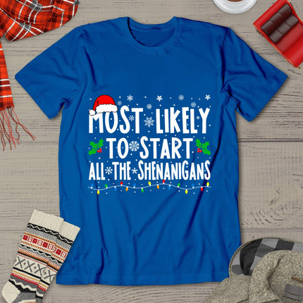 Most Likely To Start The Shenanigans Funny Family Christmas T-Shirt