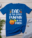 Dad Of Cutest Pumpkin In The Patch Halloween Thanksgiving T-Shirt