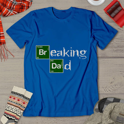 Breaking Dad Papa Funny Father'S Day Dad Gift Christmas T-Shirt