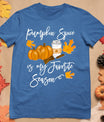 Thanksgiving Pumpkin Spice Is My Favorite Season T-Shirt