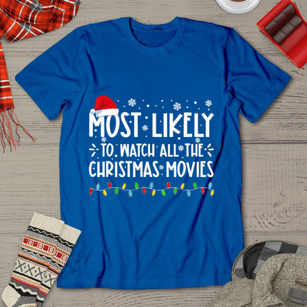 Most Likely To Watch All The Christmas Movies Family Pajamas T-Shirt