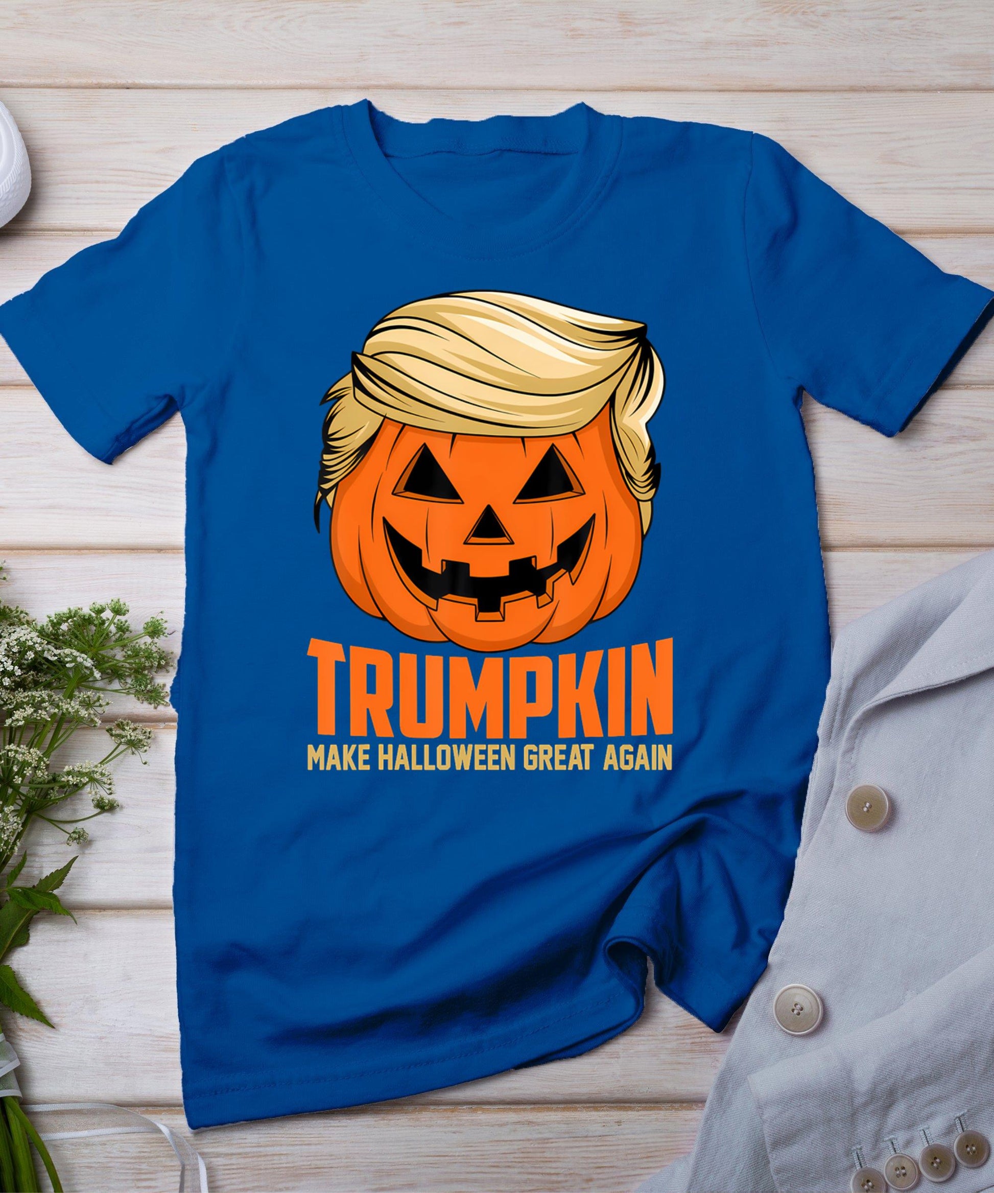 Trumpkin Make Halloween Great Again Funny Sarcastic Saying T-Shirt