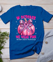 In October We Wear Pink Pumpkin Breast Cancer Awareness Gift T-Shirt