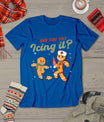 Funny Christmas Nurse Did You Try Icing It Gingerbread Man T-Shirt