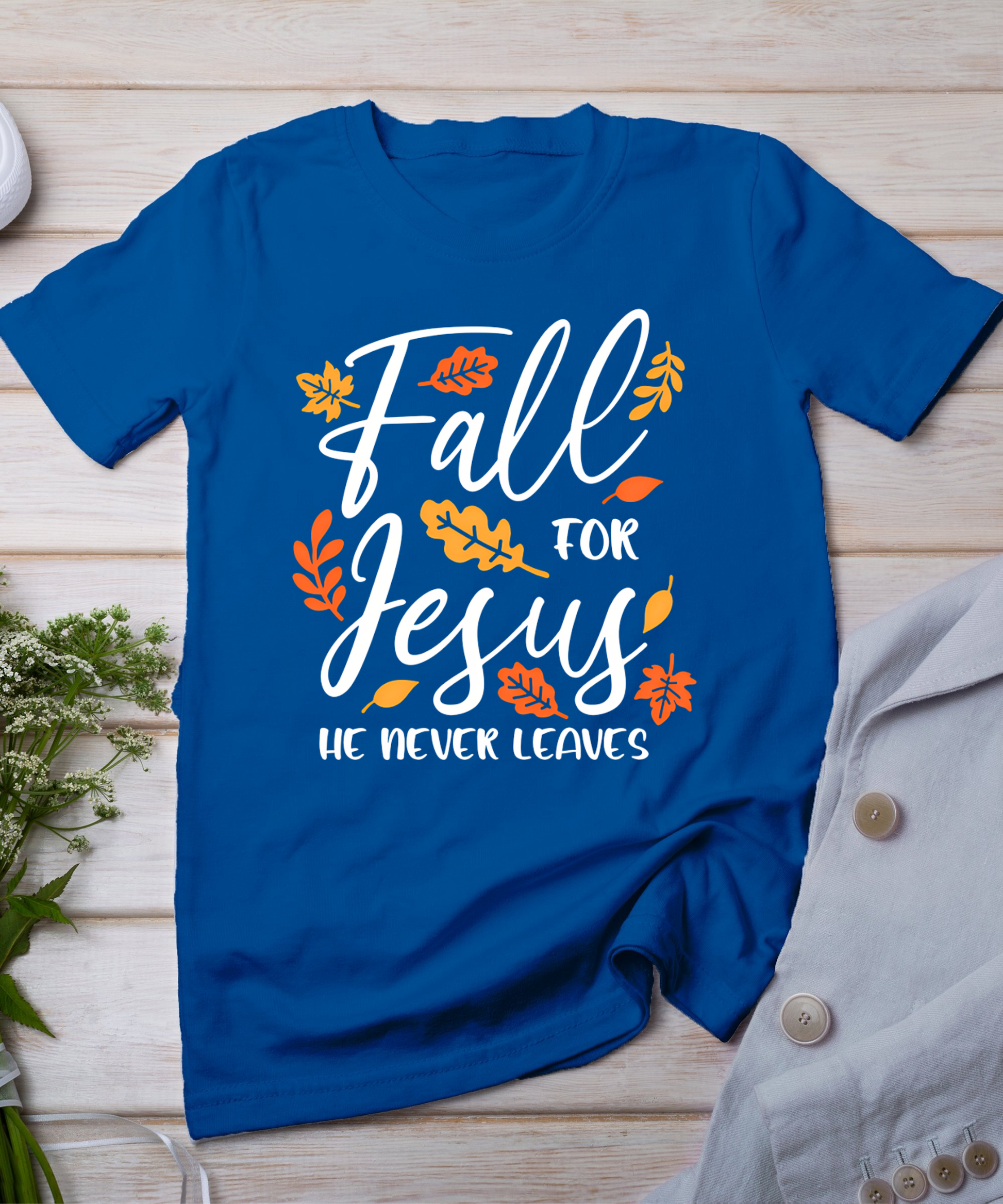 Fall For Jesus He Never Leaves Autumn Christian Thanksgiving T-Shirt