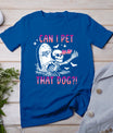 Can I Pet That Dog Skeleton Halloween T-Shirt