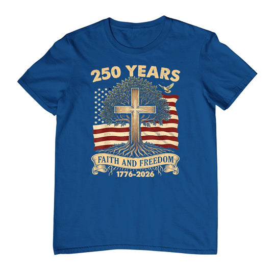 250 Years Faith and Freedom Christian USA 250th Anniversary T-Shirt