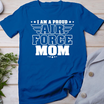 I Am A Proud Air Force Mom Patriotic Pride Military Mother T-Shirt