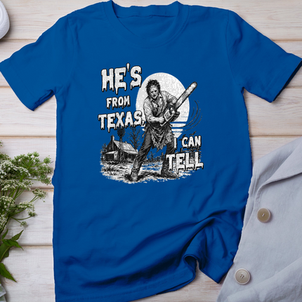 Hes from Texas I Can Tell Chainsaw Horror Halloween Graphic T-Shirt