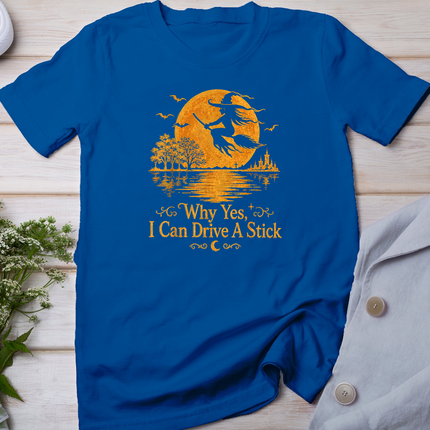 Funny Halloween Witch Why Yes Actually I Can Drive A Stick T-Shirt