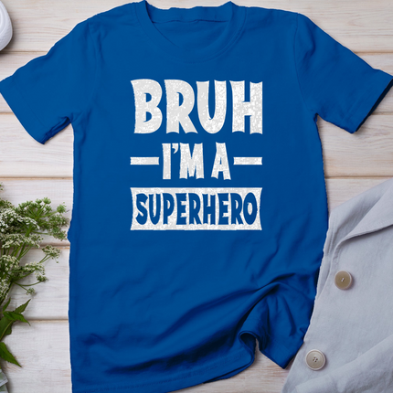 Bruh I'm A Superhero Funny Lazy Halloween Costume Party T-Shirt