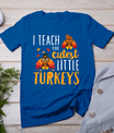 I Teach The Cutest Little Turkeys T Shirt School Thankful T-Shirt