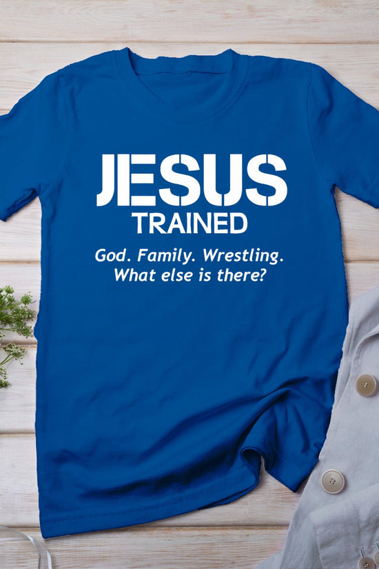 Jesus Trained Wrestling T-Shirt
