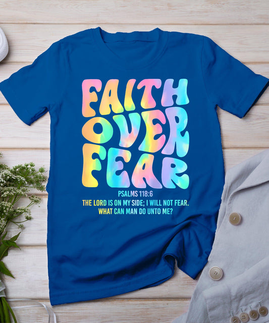Faith Over Fear Bible Verse God Religious Christian Tie Dye T-Shirt