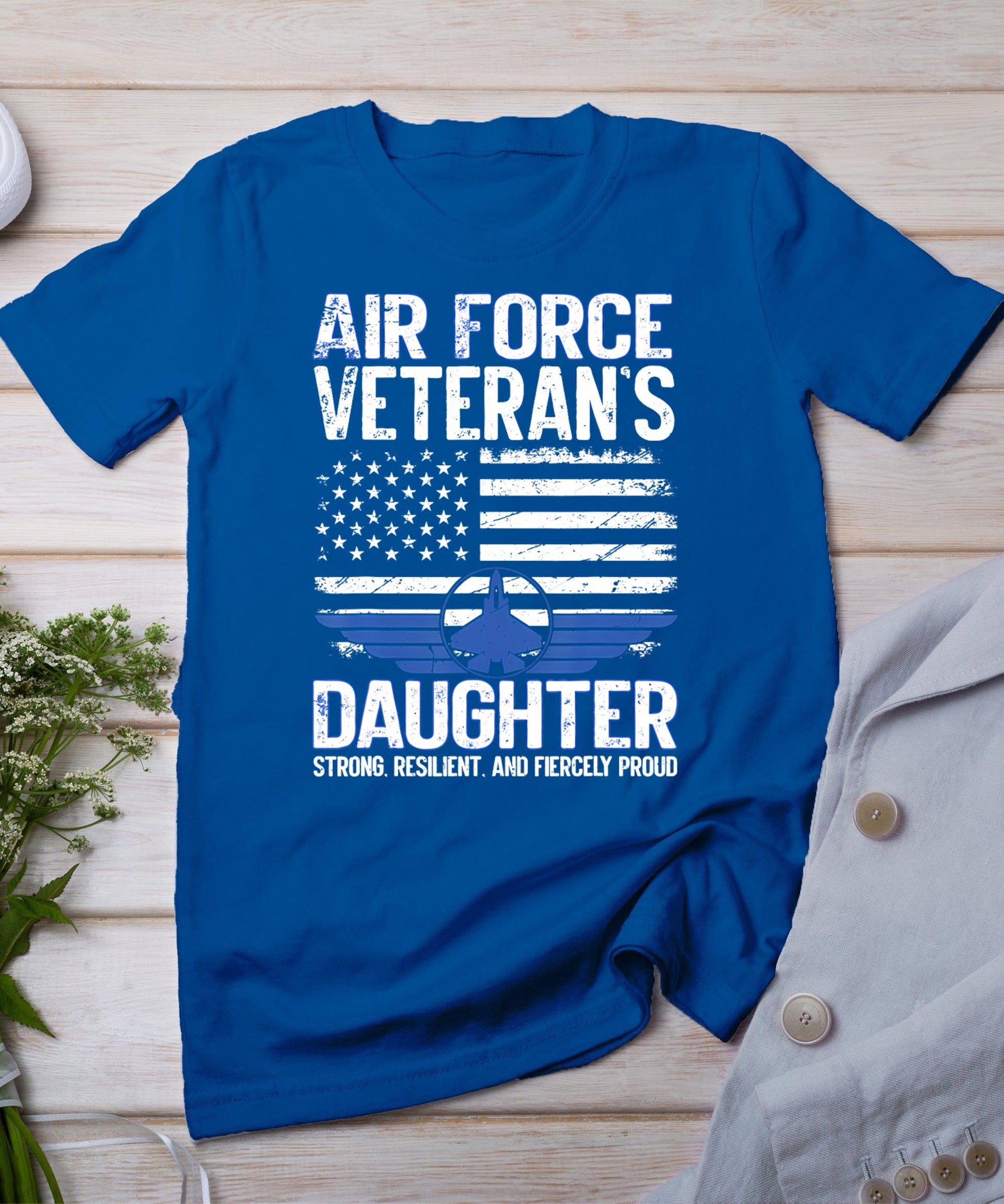 Proud Daughter Of A Air Force Veteran Daughter Veterans Day T-Shirt