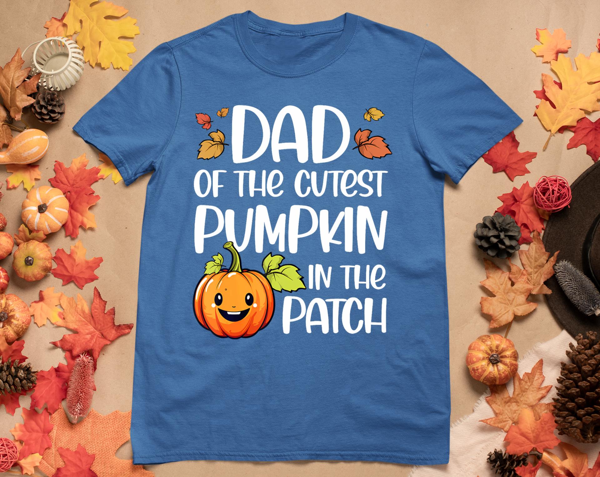 Dad Of Cutest Pumpkin In The Patch Halloween Thanksgiving T-Shirt