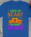 Life Is Scary Without Jesus Christian Halloween T-Shirt