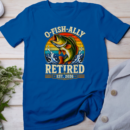 O-Fish-Ally Retired 2026 Funny Fisherman Fishing Retirement T-Shirt
