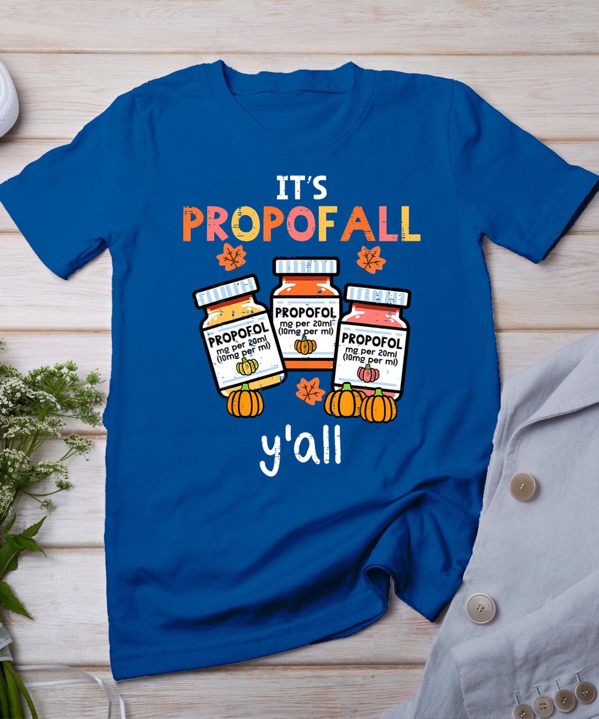 Thanksgiving Icu Nurse Propofol Fall Scrub Top Women Men T-Shirt