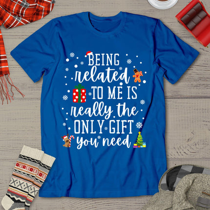 Being Related To Me Funny Christmas Family Xmas Pajamas Gift T-Shirt