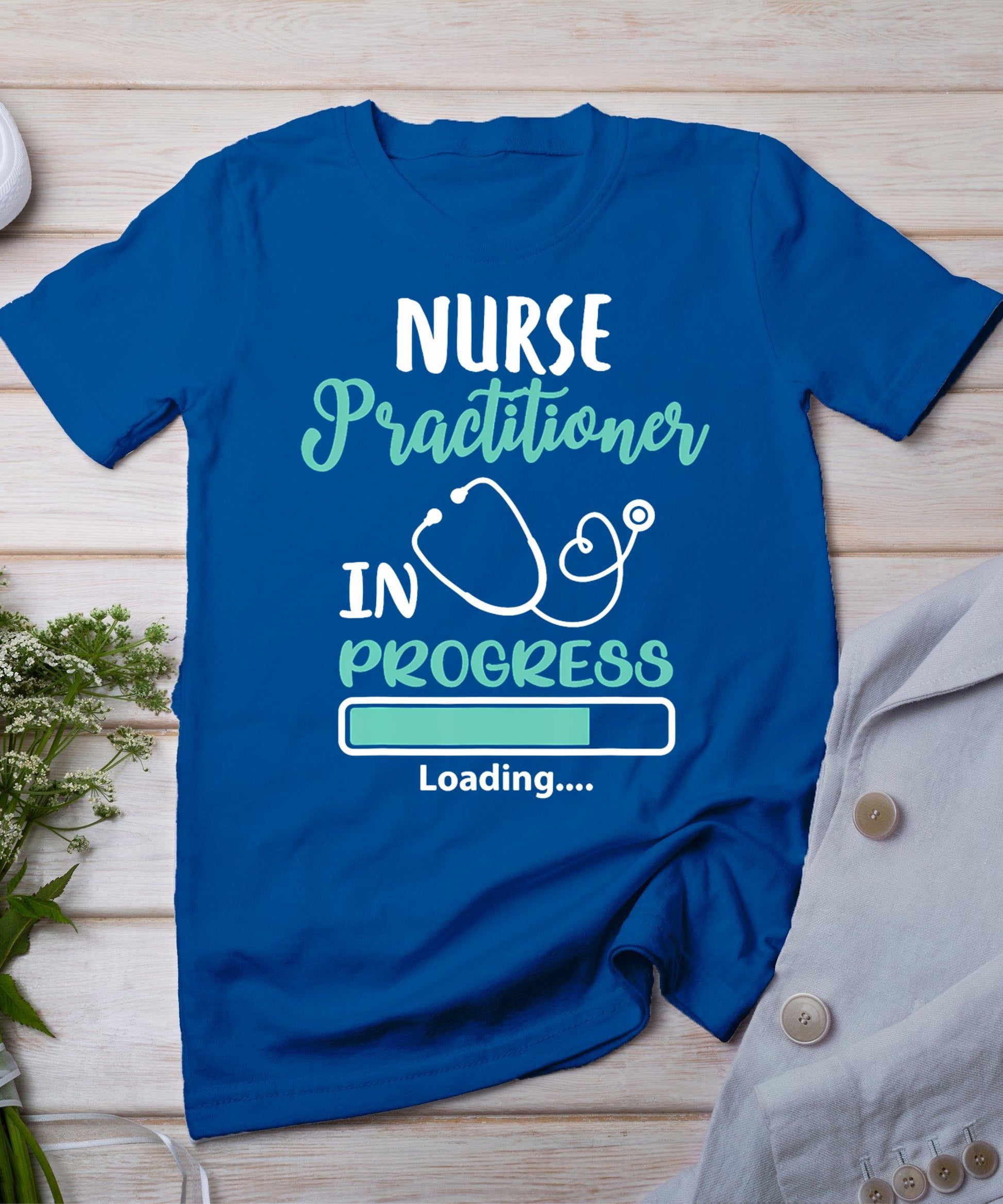 Nurse Practitioner In Progress Loading Training T-Shirt