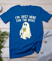 Funny I'm Just Here For The Boos Halloween Costumes Ghost T-Shirt